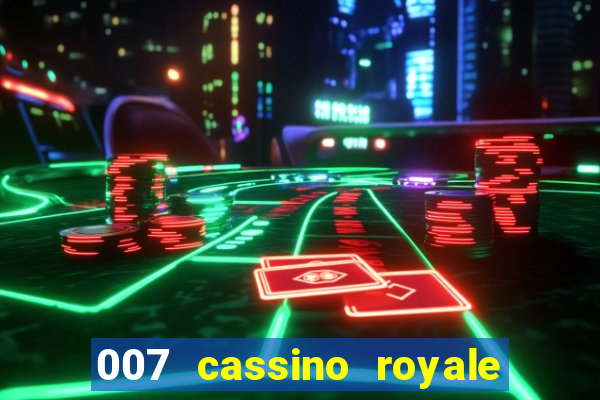 007 cassino royale filme completo dublado youtube